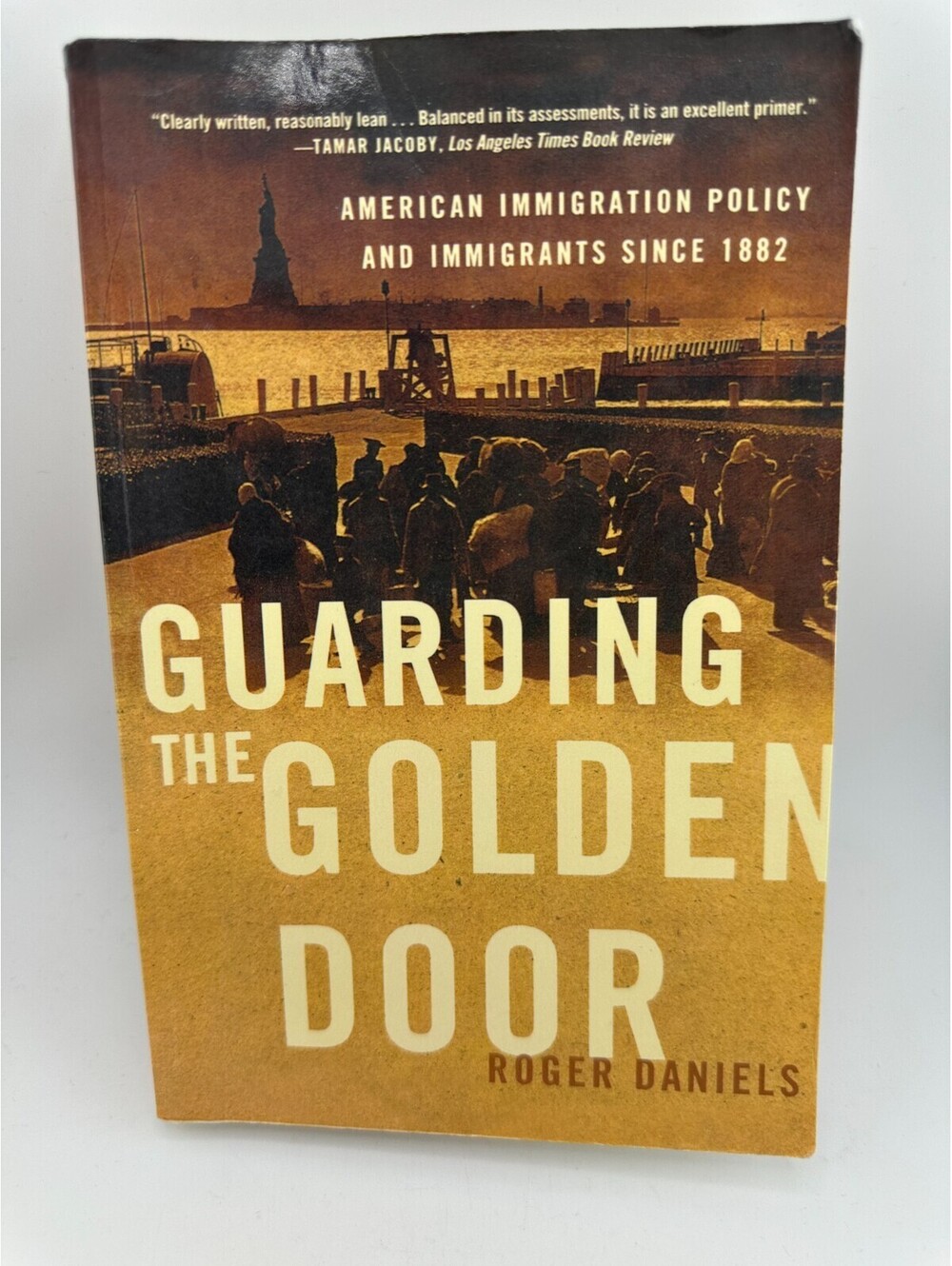 Guarding the Golden Door by Roger Daniels Paperback U.S. Immigration History